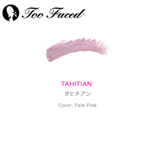 Too Faced トゥフェイス ラスターライナー タヒチアン（ペールピンク）