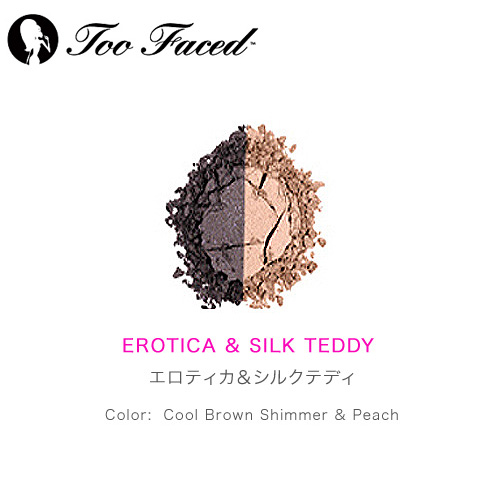 Too Faced トゥフェイス デュオアイシャドウ エロティカ＆シルクテディ