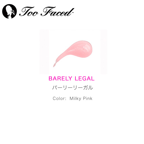 Too Faced トゥフェイス ラグジュアリーグロス バーリーリーガル